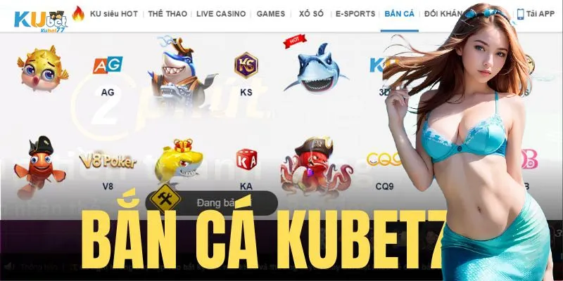 Sân chơi bắn cá Kubet77 - Thế giới game cực hot