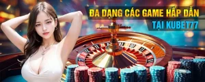 Sự phong phú của các trò chơi tại Game Kubet77