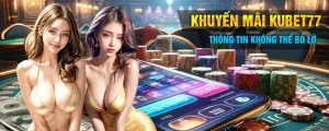 Khuyến mãi kubet77 cập nhật tin tức các kỳ quà tặng hấp dẫn.