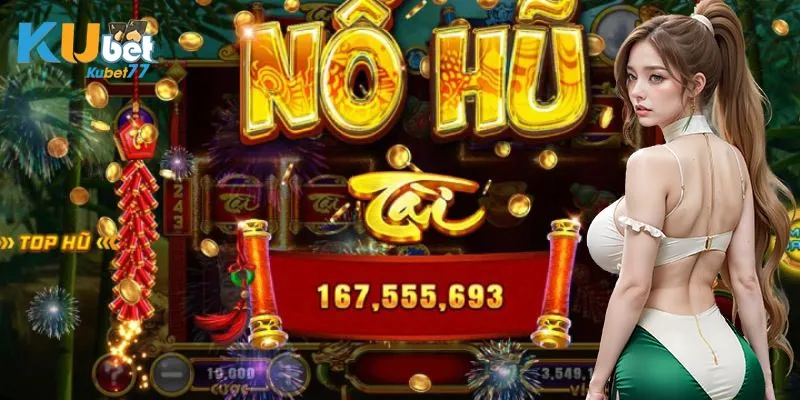 Tựa game dẫn đầu tại sảnh nổ hũ