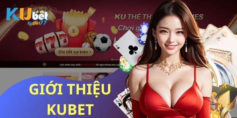 Vài nét về thương hiệu KUBET77