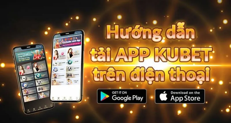 Vài nét đặc trưng nhất về tải app Kubet77