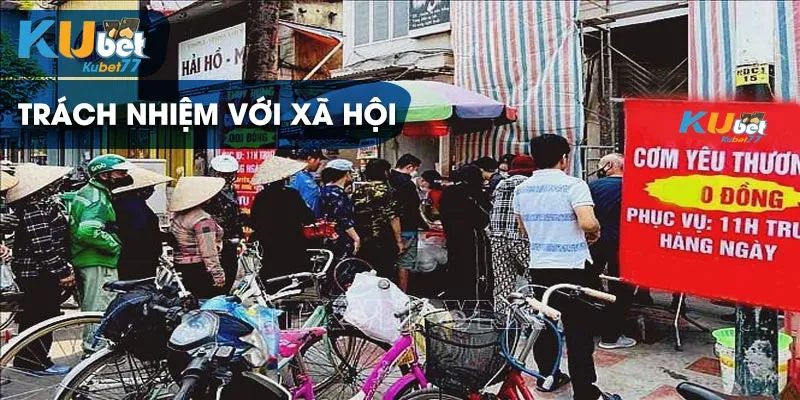 Luôn đề cao trách nhiệm với xã hội